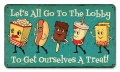 Vintage Snacks Go To Lobby Metal Sign