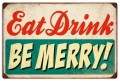Vintage-Retro Eat Drink Be Merry Metal-Tin Sign LARGE
