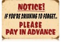 Vintage-Retro Drink to Forget Metal-Tin Sign