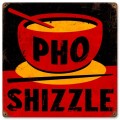 Vintage-Retro Pho Shizzle Metal-Tin Sign
