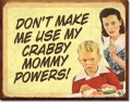Retro Crabby Mommy Tin Sign