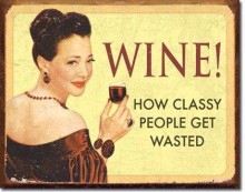 Vintage Wine - For Classy People Metal Sign