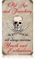 Vintage-Retro Old Age and Treachery Metal-Tin Sign