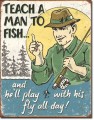 Retro Teach A Man To Fish Tin Sign