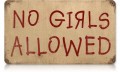 Vintage-Retro No Girls Metal-Tin Sign