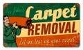 Vintage-Retro Carpet Removal Metal-Tin Sign