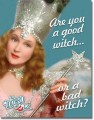 Vintage Wizard of Oz - Good or Bad Witch Tin Sign