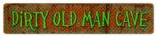 Vintage-Retro Dirty Old Man Cave Metal-Tin Sign