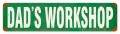 Vintage-Retro Dad's Workshop Metal-Tin Sign