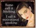 Retro Motivational Speaking Tin Sign
