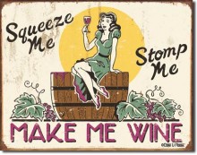 Vintage Make Me Wine Tin Sign