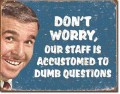Retro Dumb Questions Metal Sign