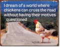Retro Chicken's Motives Tin Sign