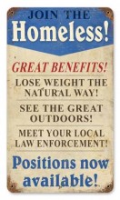 Vintage-Retro Join The Homeless Metal-Tin Sign