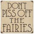 Vintage-Retro Piss Off Faries Metal-Tin Sign