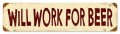 Vintage-Retro Work For Beer Metal-Tin Sign