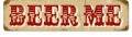 Vintage-Retro Beer Me Metal-Tin Sign