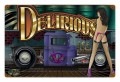 Vintage  Delirious Metal Sign