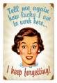 Vintage-Retro Keep Forgetting Metal-Tin Sign LARGE