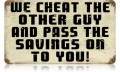 Vintage-Retro Cheat Other Guy Metal-Tin Sign