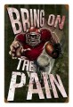 Retro Bring On The Pain Metal Sign