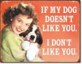Retro My Dog's Likes Metal Sign
