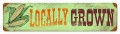 Vintage-Retro Locally Grown Metal-Tin Sign