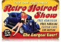 Vintage-Retro Retro Hotrod Show Metal-Tin Sign