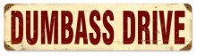 Vintage-Retro Dumbass Drive Metal-Tin Sign