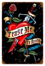Vintage-Retro Tease Me Metal-Tin Sign