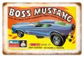 Vintage-Retro Boss Mustang Metal-Tin Sign