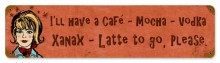 Vintage Cafe Xanax 20 x 5 inches Tin Sign
