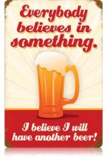 Vintage-Retro Believe Another Beer Metal-Tin Sign LARGE
