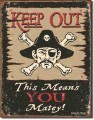 Retro Me Keep Out Matey Tin Sign