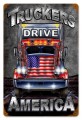Vintage-Retro Truckers Drive Metal-Tin Sign 2