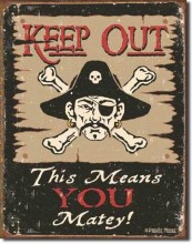 Retro Me Keep Out Matey Tin Sign