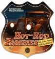 Vintage-Retro Hot Rod Zombies Shield Metal-Tin Sign
