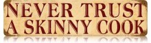 Vintage-Retro Skinny Cook Metal-Tin Sign