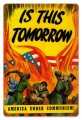 Vintage-Retro Is This Tomorrow Metal-Tin Sign