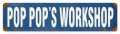 Vintage-Retro Pop Pop's Workshop Metal-Tin Sign