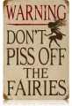 Vintage-Retro Piss Off Fairies Metal-Tin Sign