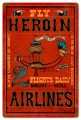 Retro Fly Heroin 2 Flights daily Tin Sign