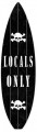 Vintage-Retro Locals Only Surfboard Metal-Tin Sign