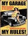 Vintage-Retro My Garage My Rules Tin/Metal Sign