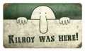 Vintage Metal Sign Kilroy was Here 14 x 8 Inches