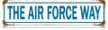 Vintage-Retro The Air Force Way Metal-Tin Sign