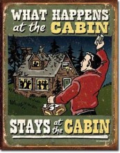 Retro Cabin - What Happens Tin Sign
