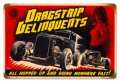 Vintage-Retro Dragstrip Delinquents Metal-Tin Sign