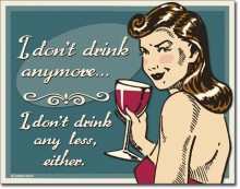 Retro Don't Drink Anymore Tin Sign