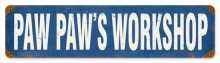Vintage-Retro Paw Paw's Workshop Metal-Tin Sign